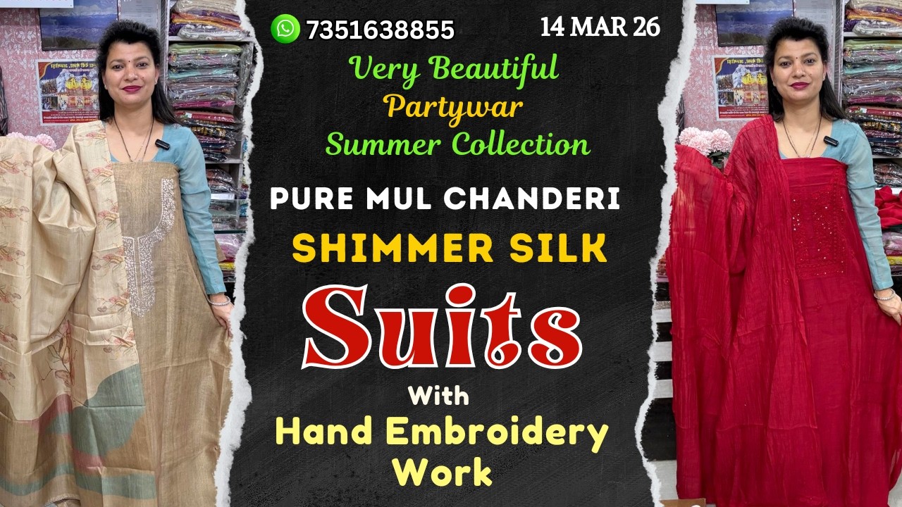 14 MAR 26 | Very Beautiful Summer Partywear: Pure Mul Chanderi & Shimmer Silk Suits ✨