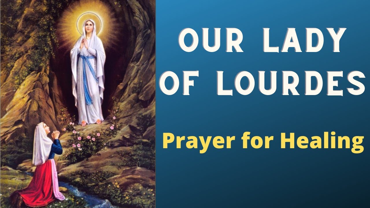 Prayer to Our Lady of Lourdes for Healing