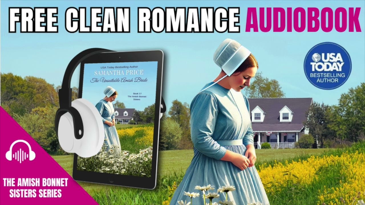 FULL FREE AUDIOBOOK | The Amish Bonnet Sisters: Book 17 | The Unsuitable Amish Bride | Amish Family