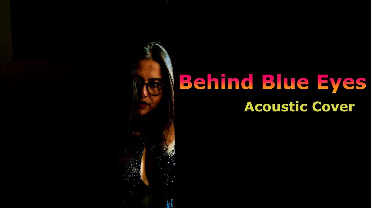 BEHIND BLUE EYES ACOUSTIC COVER | Behind Blue Eyes Who| Behind Blue Eyes Limp Bizkit| GOTHIKA MOVIE