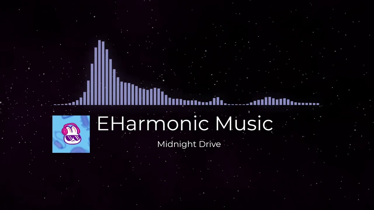 EHarmonic Music - Midnight Drive Visualizer #musicmix