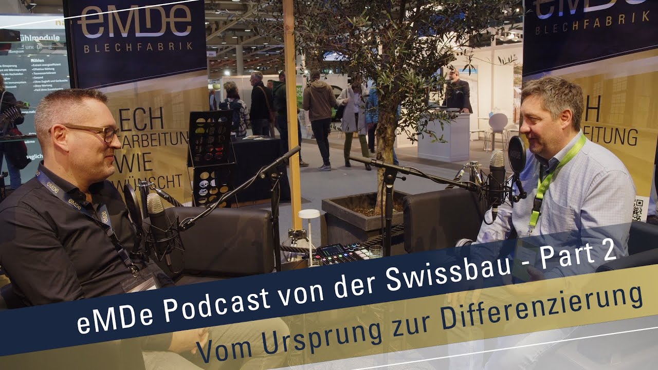 EMDE Blechfabrik Podcast  von der Swissbau - Part 2