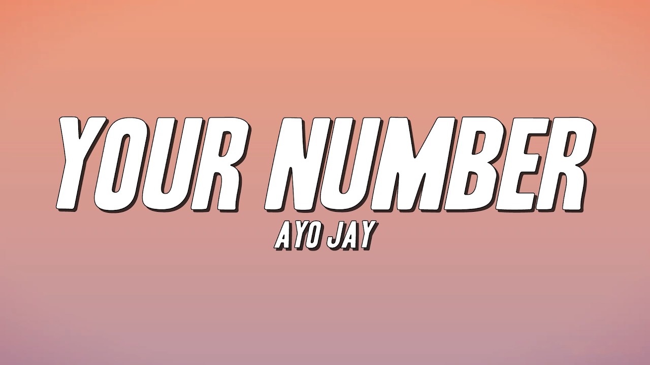 Ayo Jay - Your Number (Lyrics)