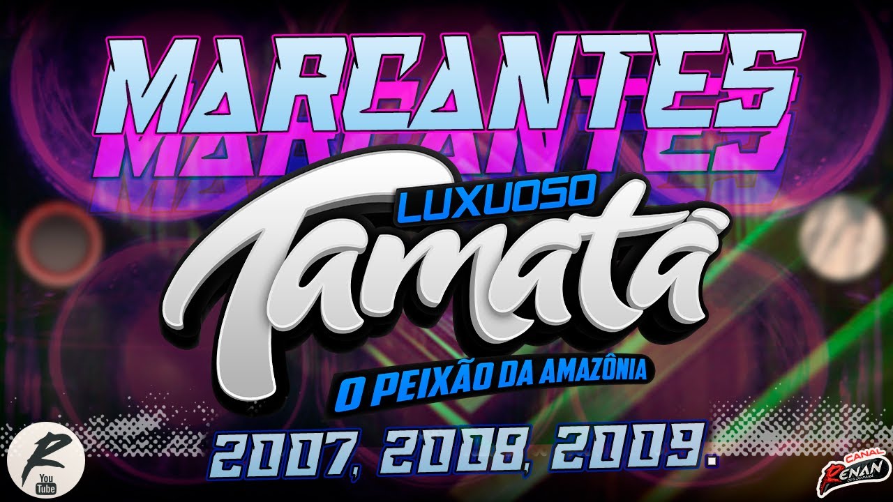 LUXUOSO TAMATÁ E O GIRO DAS MARCANTES 2007 2008 2009