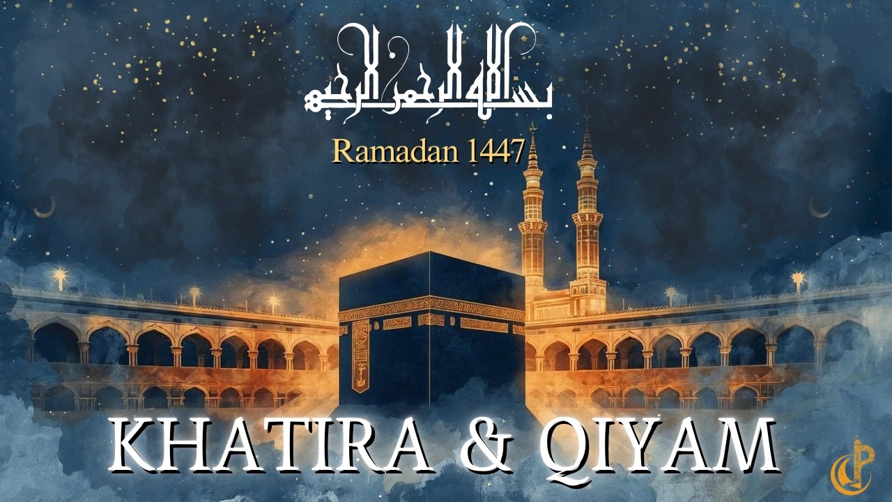 Ramadan Day 29 - Khatira and Qiyam- 3/2/26