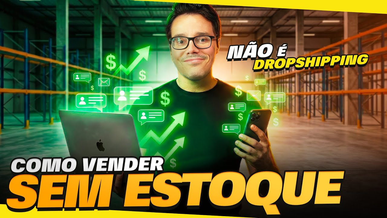NOVA FORMA DE VENDER PRODUTOS SEM ESTOQUE (N&Atilde;O &Eacute; DROPSHIPPING)