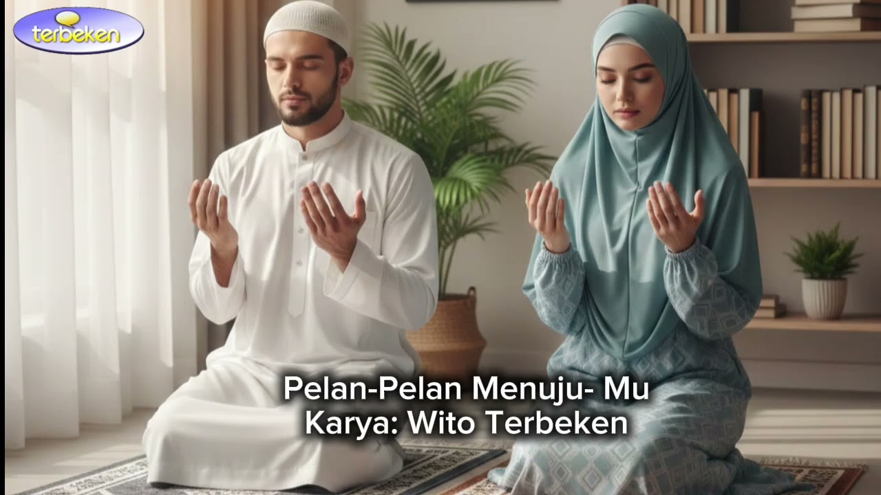 Pelan-pelan Menuju-Mu Karya Wito Terbeken #laguislami #lagureligi  #viralvideo @TerbekenChannel  