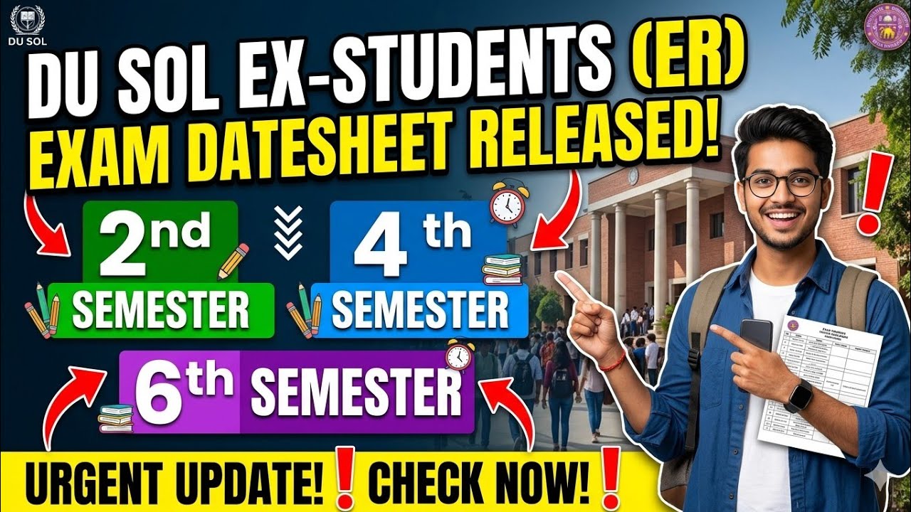 DU SOL EX STUDENT ER EXAM DATESHEET RELEASE 2026 2ND 4TH 6TH SEMESTER 