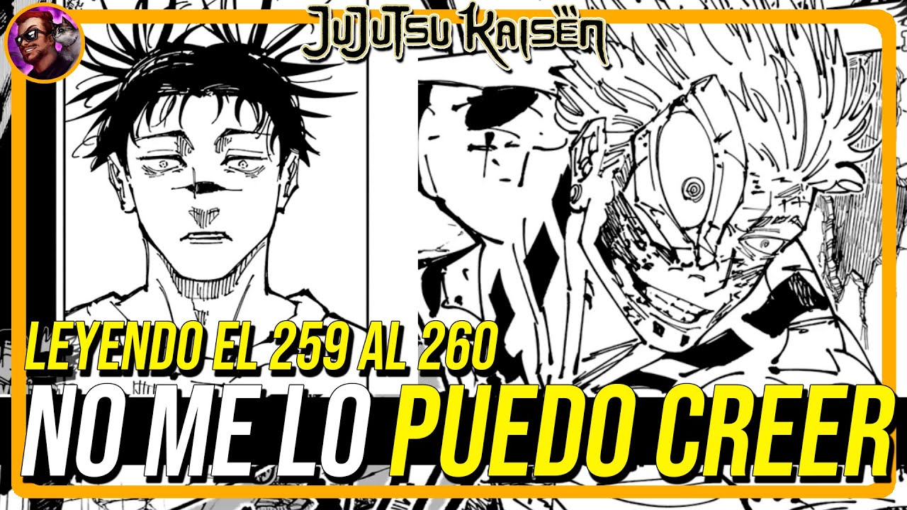 ¡IMPOSIBLE! Jujutsu Kaisen Manga Capítulo 259 al 260 | Opinión y Reacción