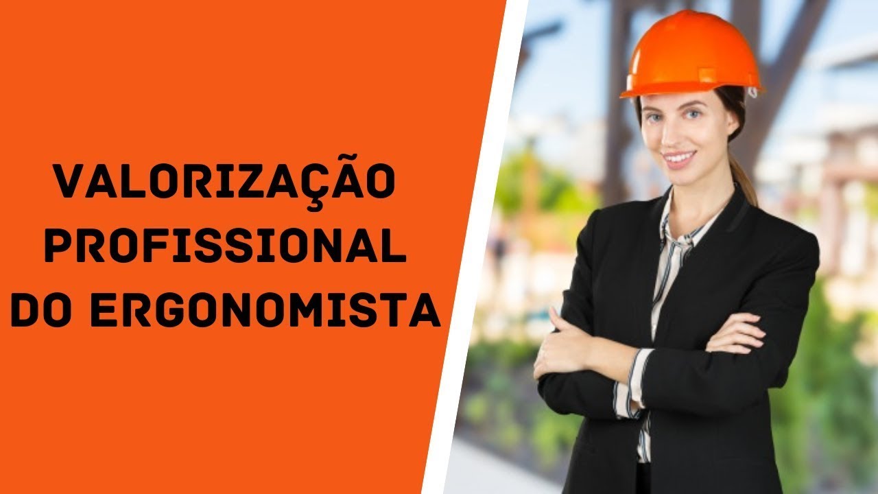 Valoriza&ccedil;&atilde;o Profissional do Ergonomista
