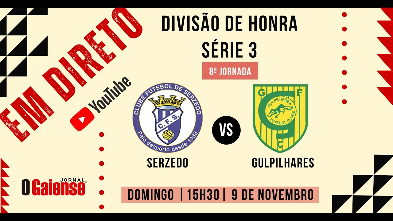 Direto: CF Serzedo vs Gulpilhares FC - 8ª Jornada da Divisão de Honra - Série 3 - AF Porto 2025/26