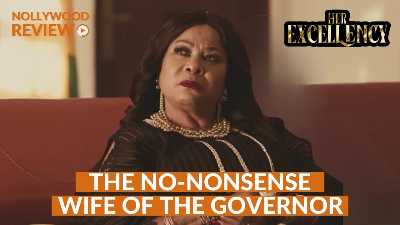 HER EXCELLENCY (2025)  | Nollywood Movie Review & Recap | Is This Worth Watching?