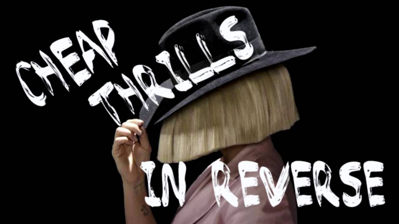 Sia - Cheap Thrills feat. Sean Paul (REVERSED)