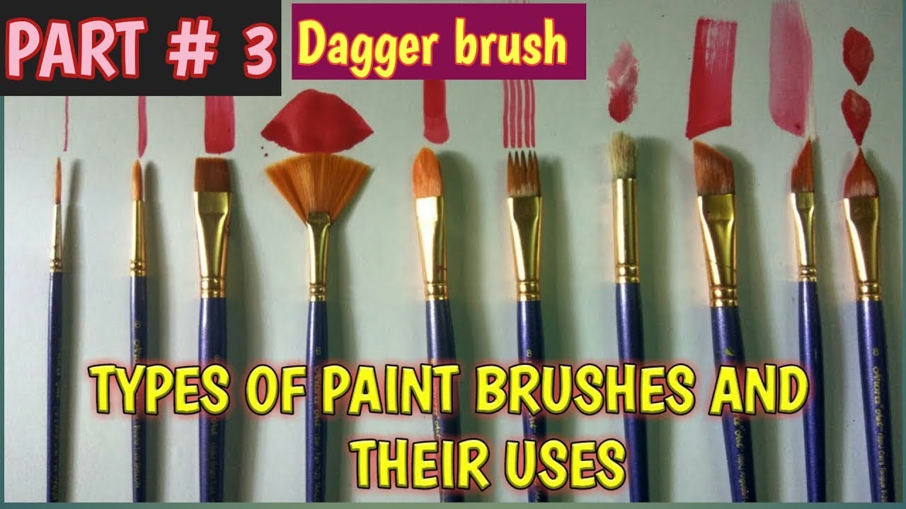 Types of paint brushes and their uses part - 3| Dagger brush uses