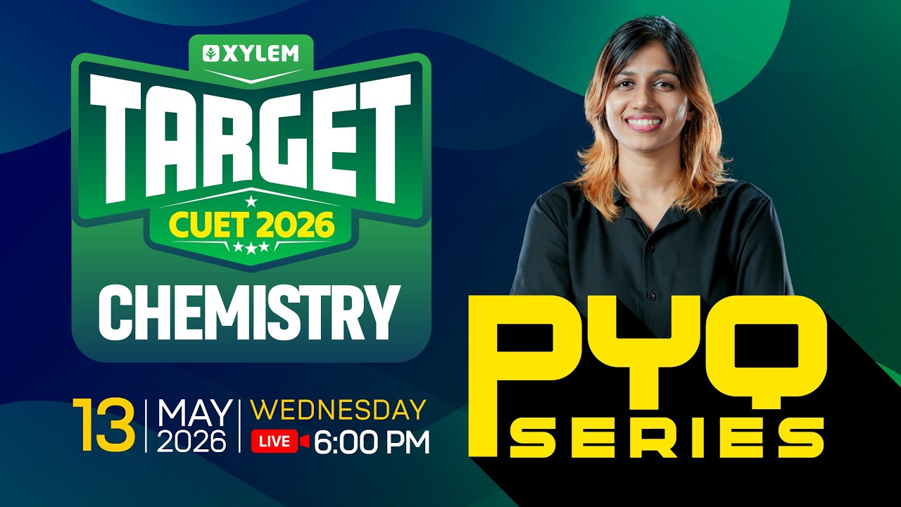 TARGET CUET- 2026 PYQ SERIES CHEMISTRY !! | Xylem CUET