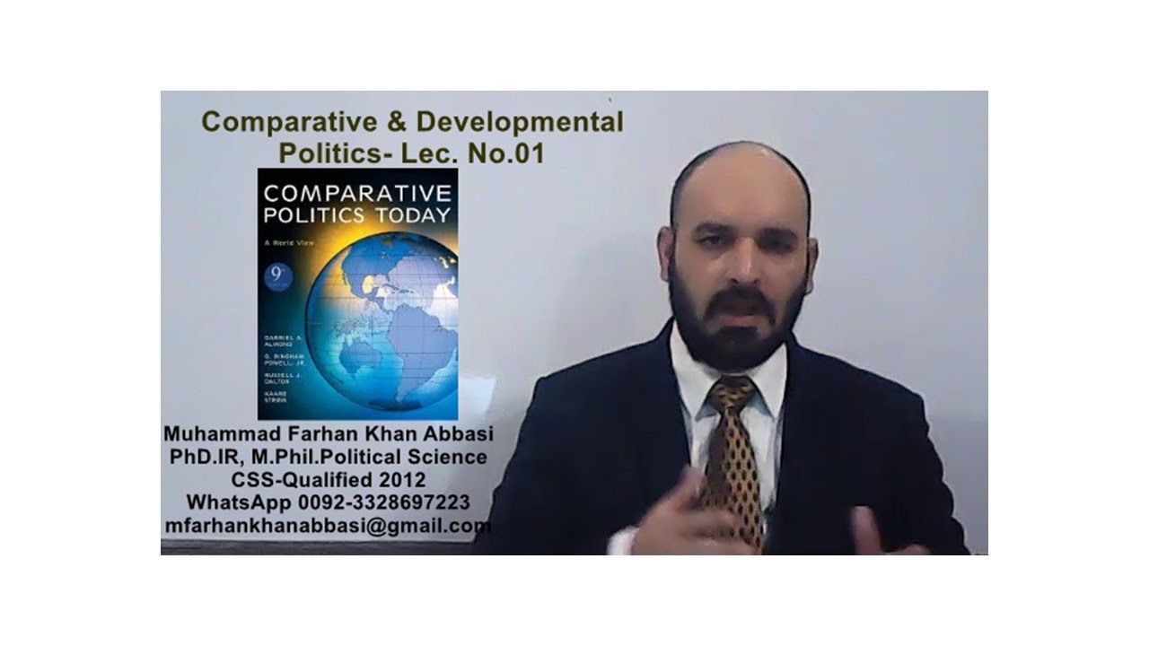 Lec No.01 Comparative and Developmental Politics I By M Farhan Khan Abbasi