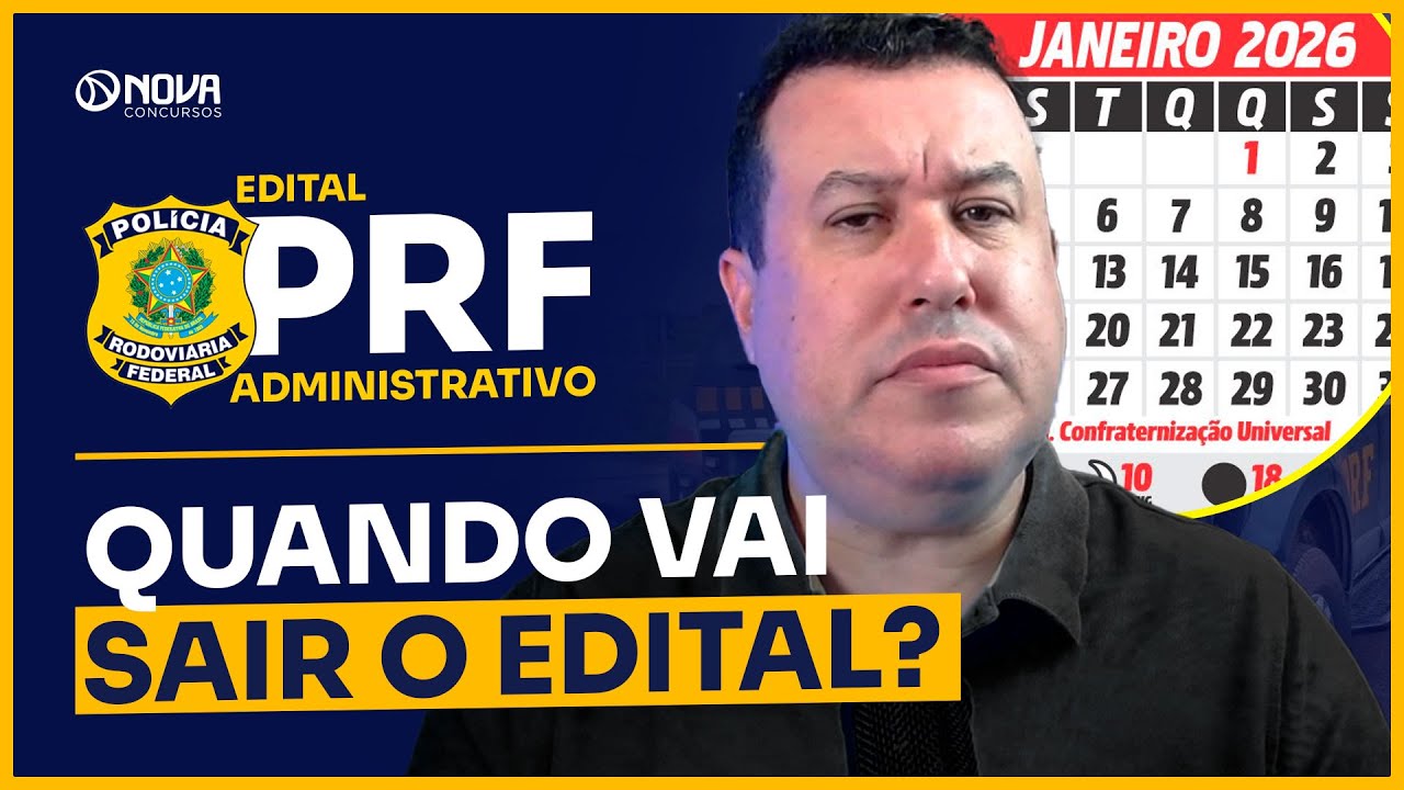 CONCURSO PRF ADMINISTRATIVO 2025: QUANDO VAI SAIR O EDITAL 🔥