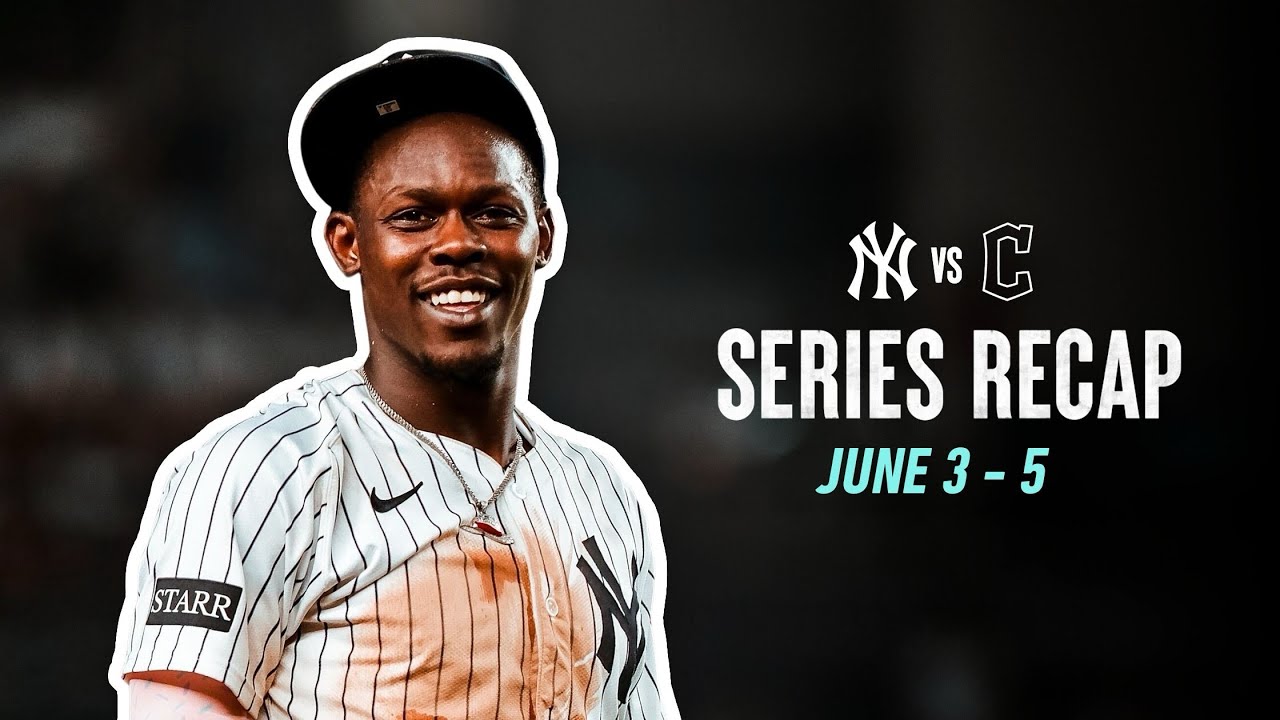 Yankees vs. Guardians Series Recap | June 3-5, 2025