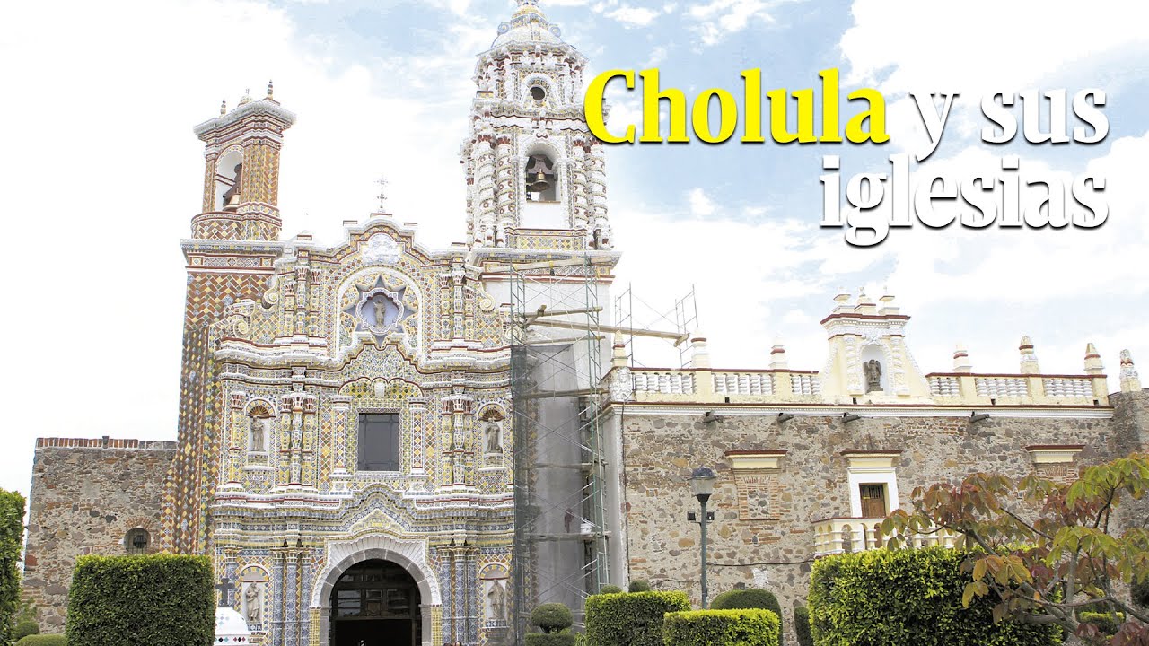 Cholula y sus increíbles iglesias, el mejor pueblo mágico de #Puebla para hacer una visita turística