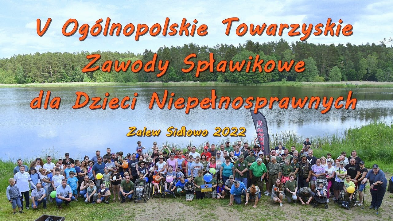 5 Ogólnopolskie Zawody Wędkarskie dla Dzieci Niepełnosprawnych nad Zalewem Sidłowo