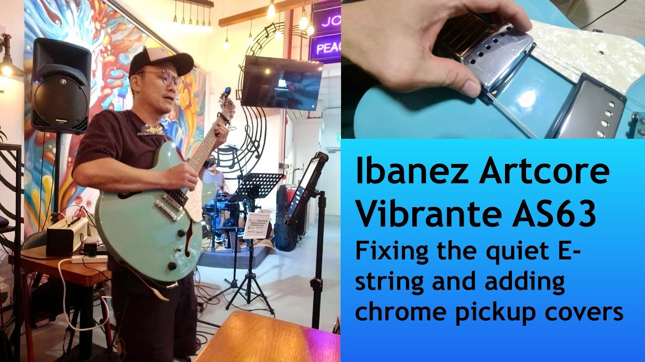 Ibanez Artcore Vibrante AS63 fixing the poor treble response and adding chrome pickup covers