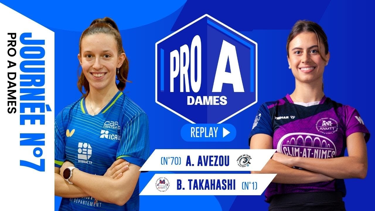 Agathe AVEZOU vs Bruna TAKAHASHI | J7 | SAINT-DENIS TT vs NIMES/MONTPELLIER | PRO A