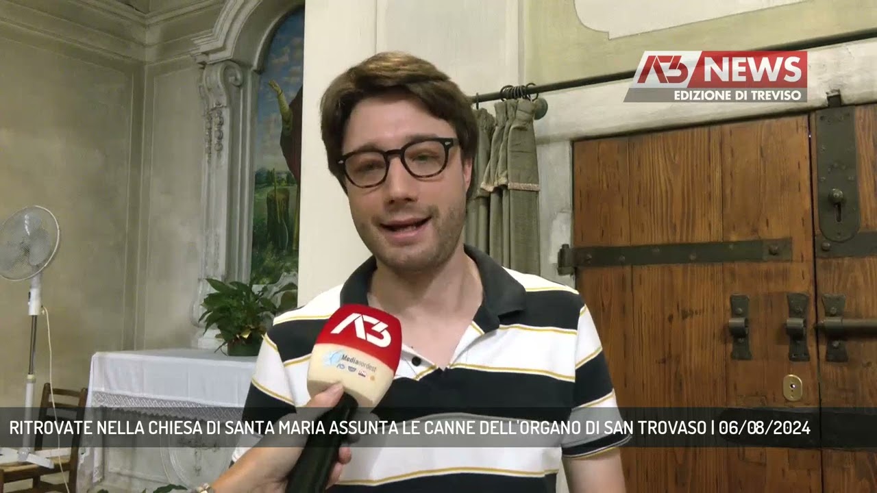 RITROVATE NELLA CHIESA DI SANTA MARIA ASSUNTA LE CANNE DELL'ORGANO DI SAN TROVASO | 06/08/2024