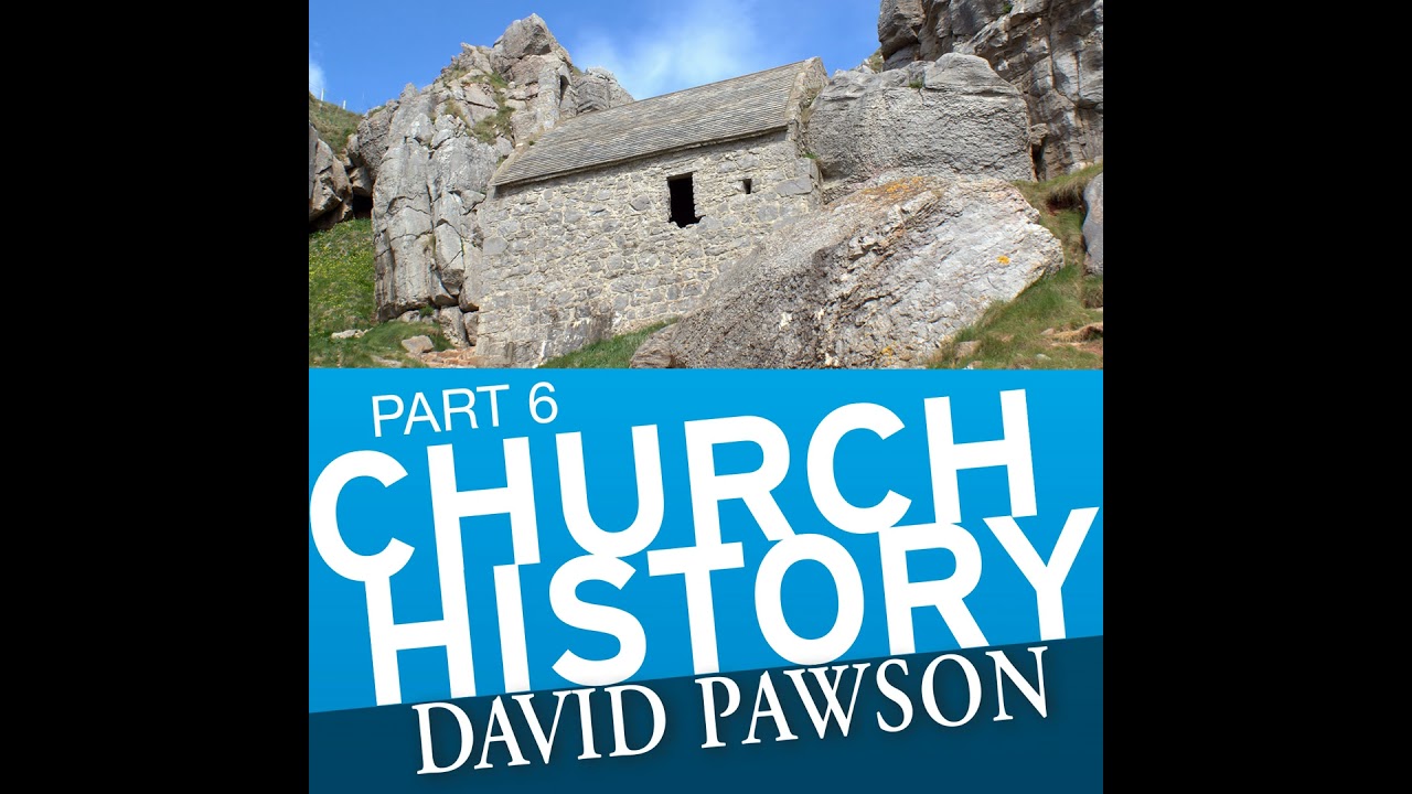 Church History - Part 6