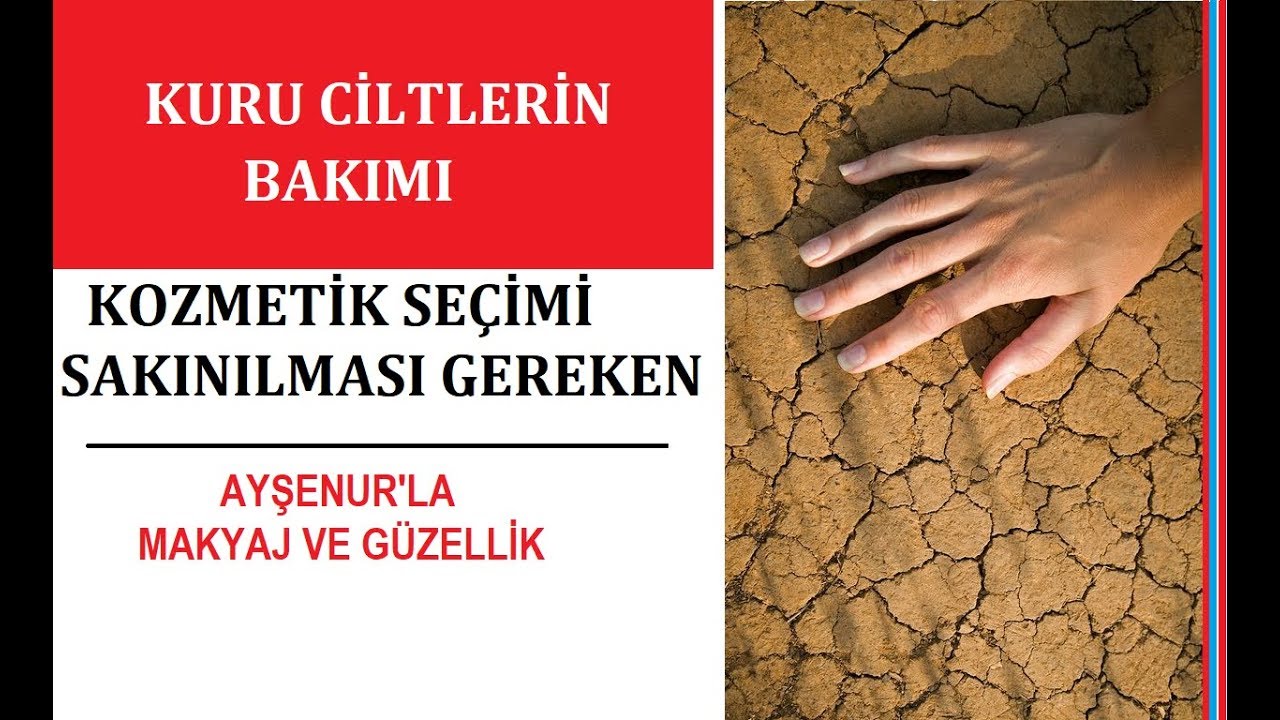Kuru ciltlerin Bakımında Nelere Dikkat Etmeli ?