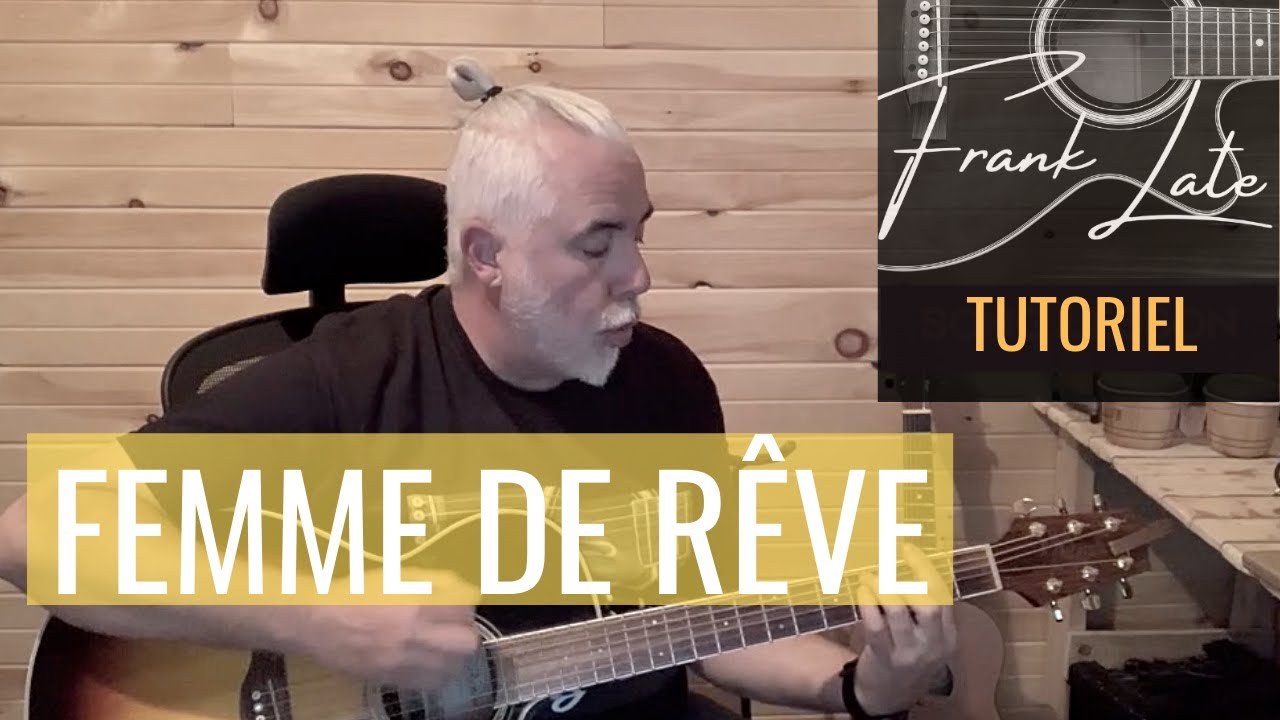 Femme de rêve Claude Dubois tutoriel guitare acoustique (Frank Late)