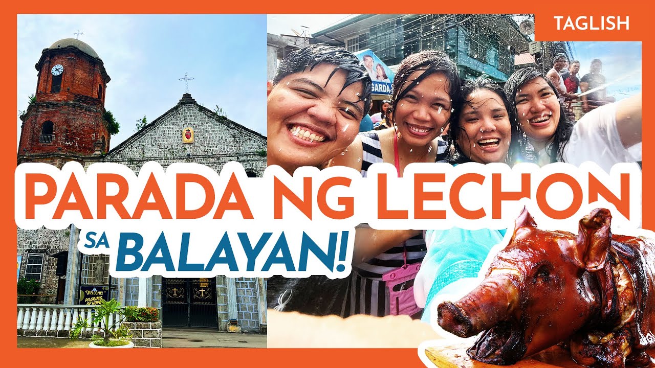 Top Tourist Attractions BALAYAN, BATANGAS &bull; Parada ng Lechon, Ancestral Houses, Eastern Star Resort