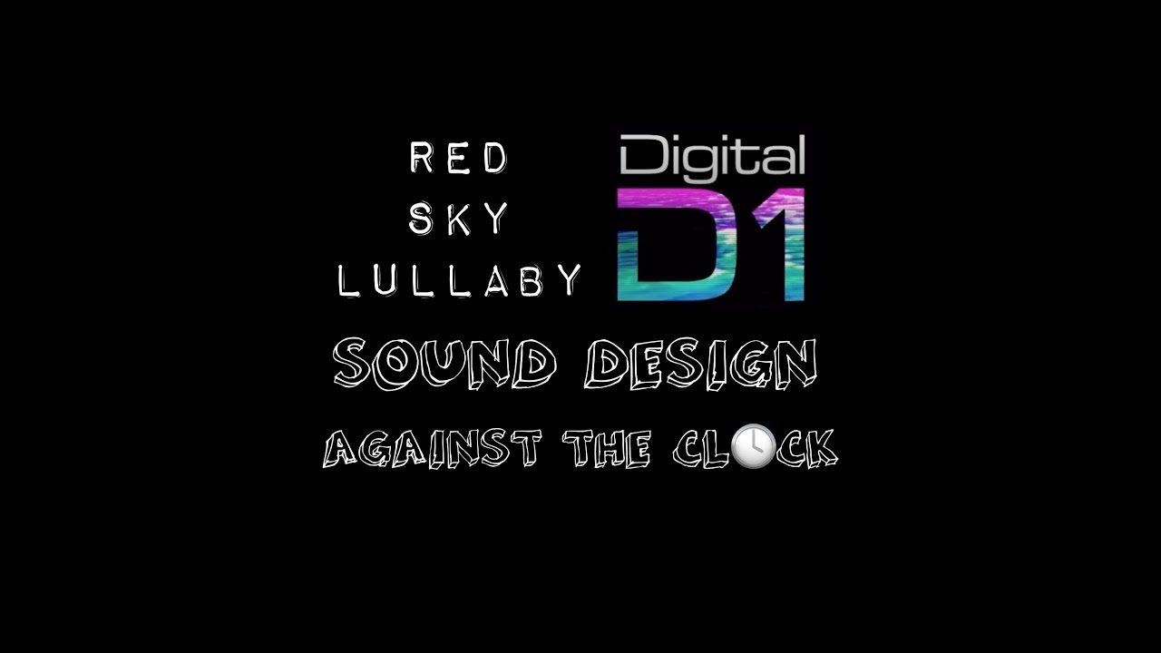 Digital D1 - Against The Clock - Sound Design