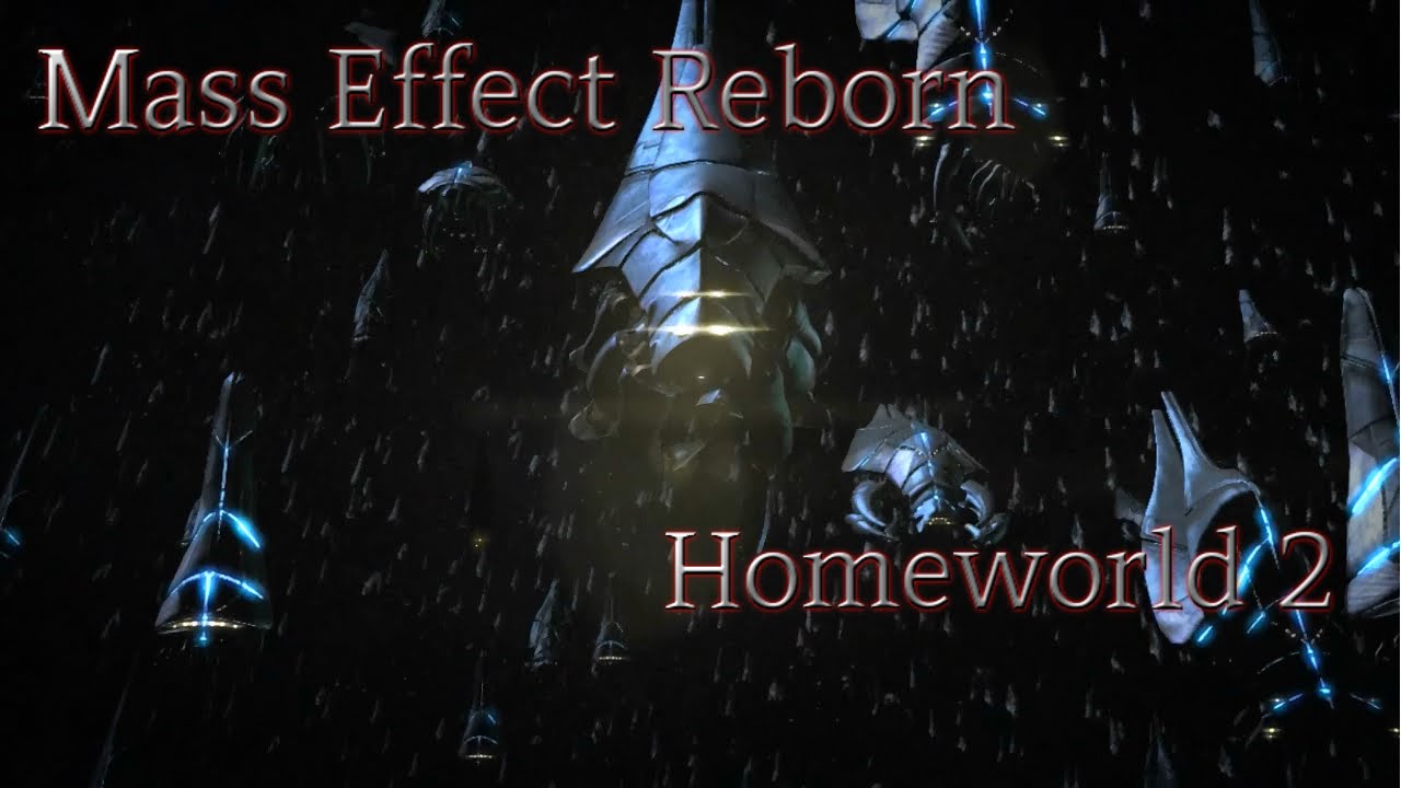 Homeworld 2: Mass Effect Reborn (Reapers)