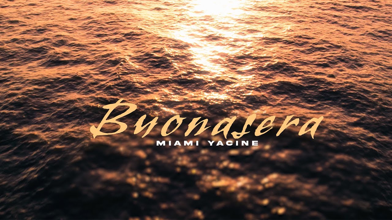 MIAMI YACINE - BUONASERA