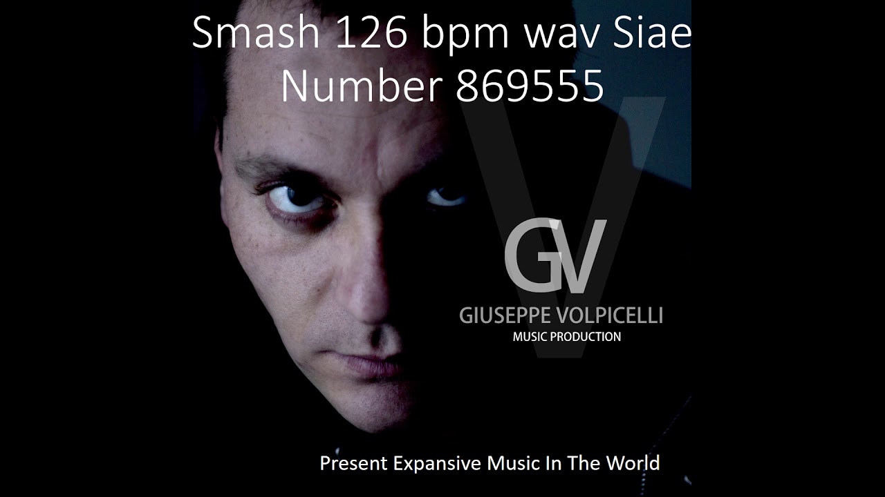 Techno - Giuseppe Volpicelli - Smash 126 bpm wav  Siae Number 869555