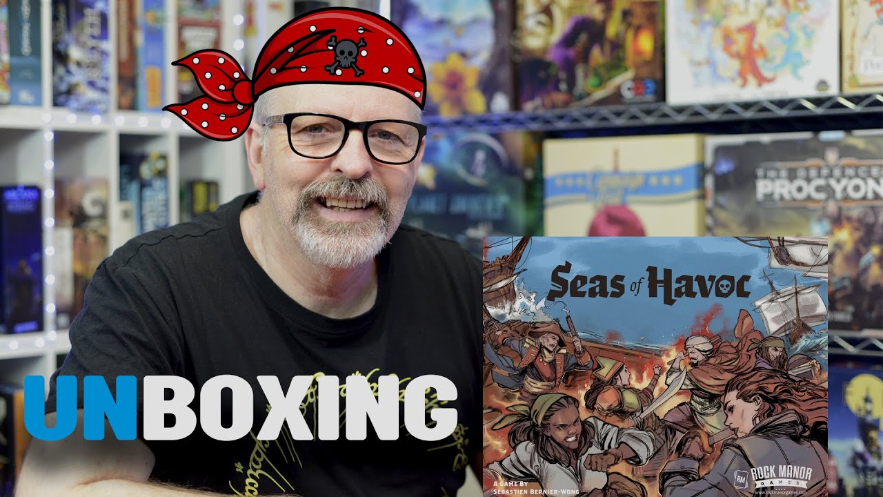 Seas of Havoc - Captains Deluxe Unboxing