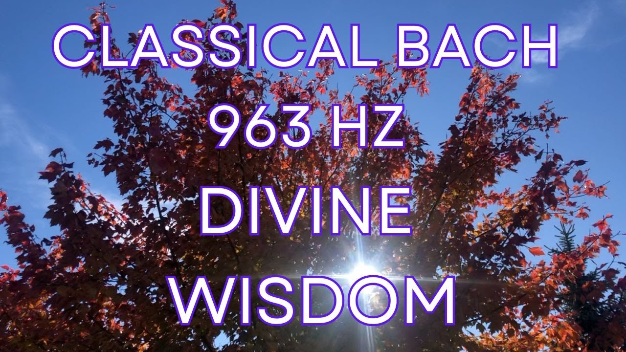 963Hz Bach Goldberg Variations Var12  Canon on the fourth | Crown Chakra Classical Music & Frequency