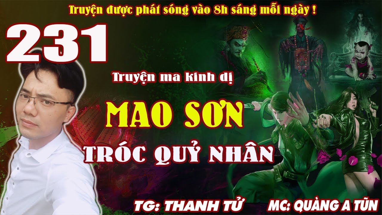 Truyện ma pháp sư - Mao Sơn tróc quỷ nhân [ Tập 231 ] Kẻ chủ mưu đằng sau - Quàng A Tũn