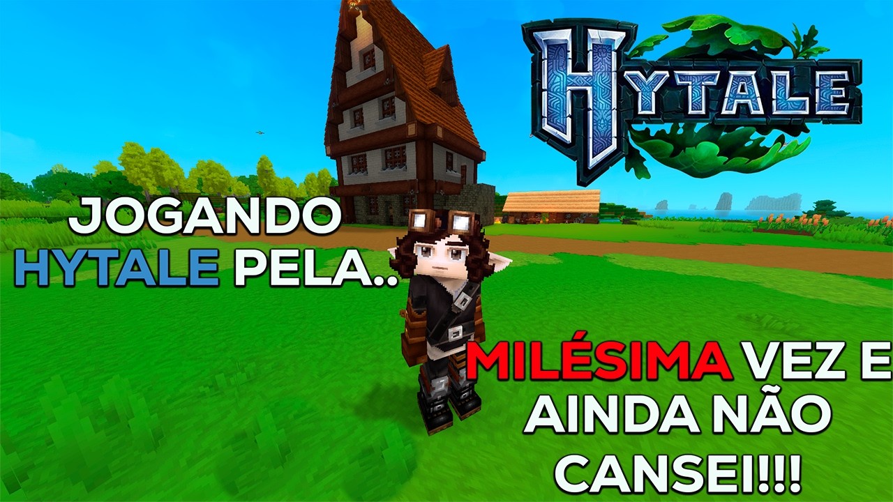 JOGANDO HYTALE COM MUITAS HORAS JOGADAS!!! 😃👨‍🌾⛏️⚔️