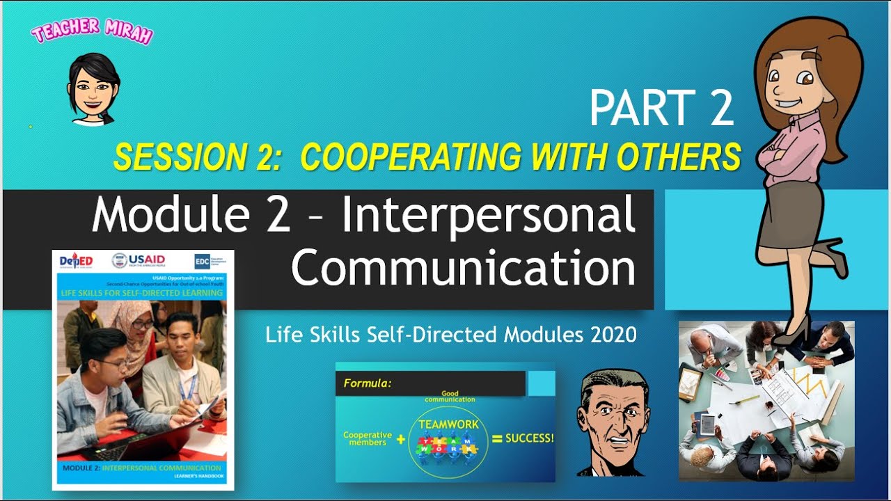 PART 2 - MODULE 2 INTERPERSONAL COMMUNICATION LIFE SKILLS (TAGALOG VERSION)