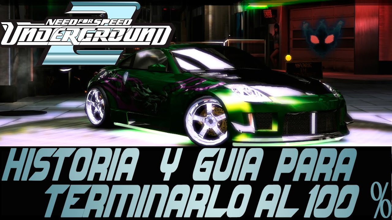 Need For Speed Underground 2  | Historia y guía para terminarlo al 100% en PC