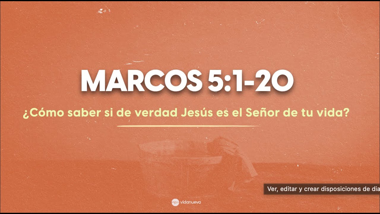 Marcos 5:1-20 - ¿Cómo saber si de verdad Jesús es el Señor de tu vida? - David Aguilar