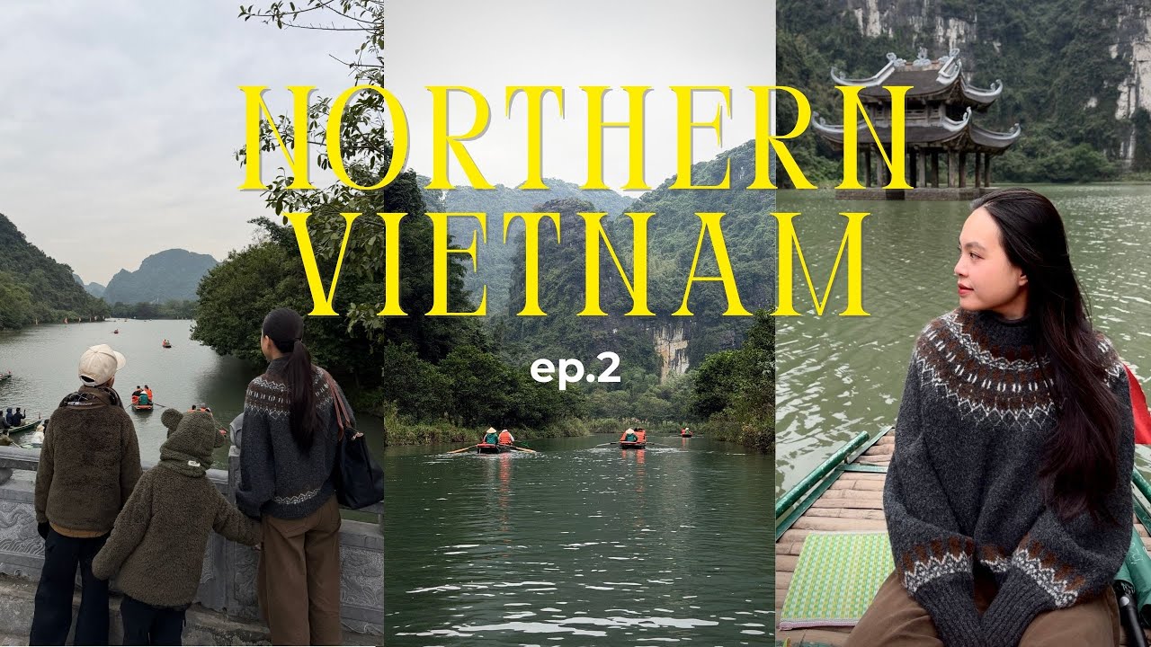 Trang An - Hai Phong | Family Trip in Northern Vietnam (Ep.2)