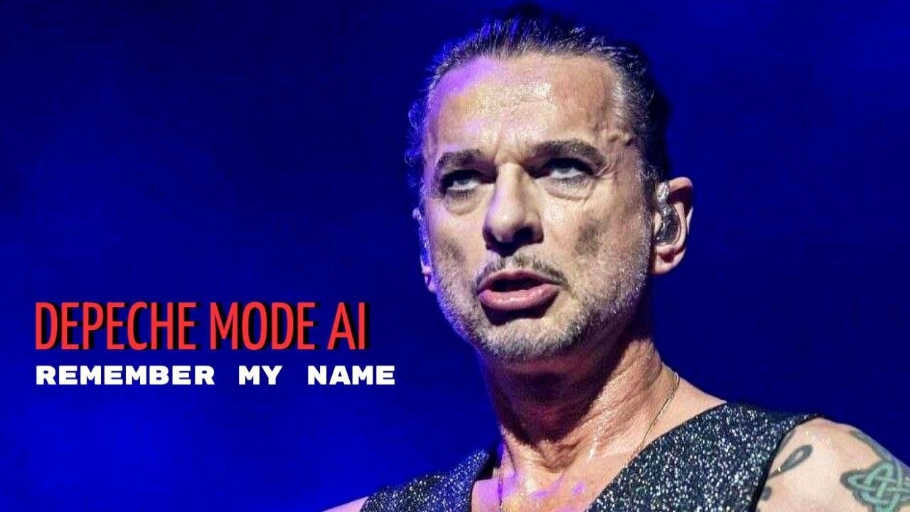DEPECHE MODE AI - REMEMBER MY NAME