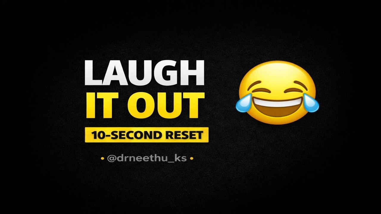 Laugh It Out. 10 second Reset
