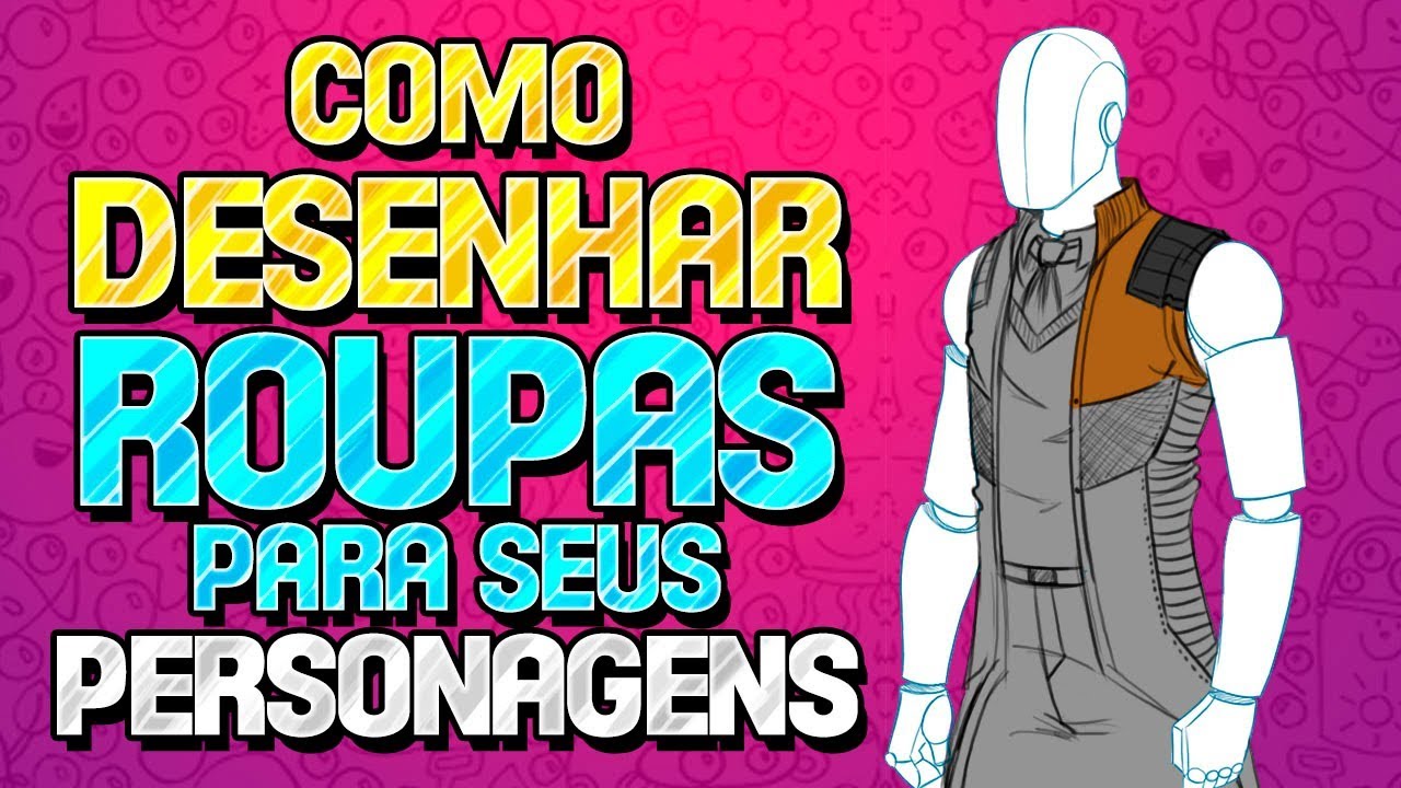 Como Desenhar Roupas para Seus Personagens