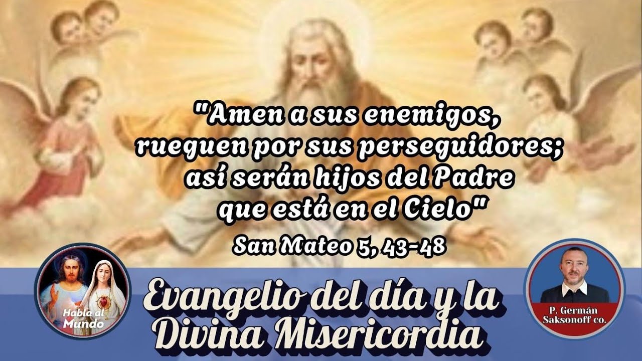 Evangelio del día y la Divina Misericordia 28 de febrero. Reflexión del p. Germán Saksonoff co.