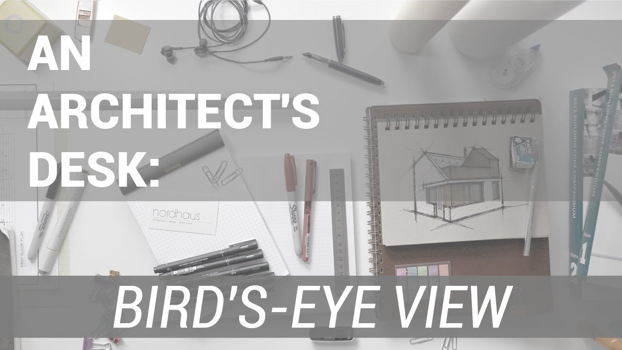 An Architect's Desk:  Bird's-Eye View
