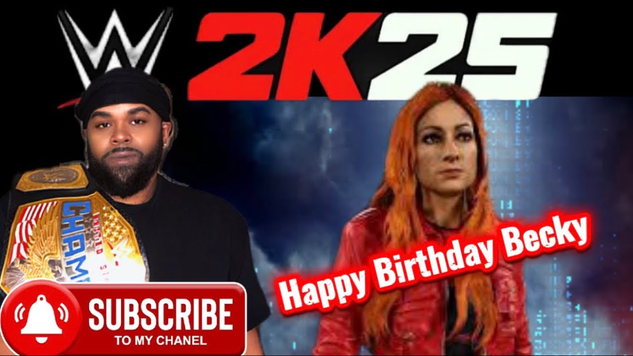{Wwe 2k25} Happy Birthday Becky 