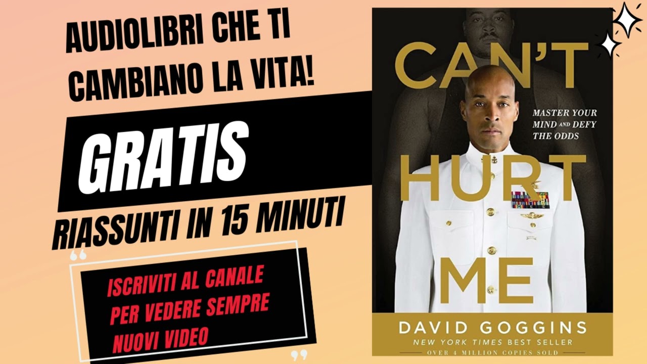 “CAN’T HURT ME | David Goggins | AUDIOLIBRO in ITALIANO Riassunto